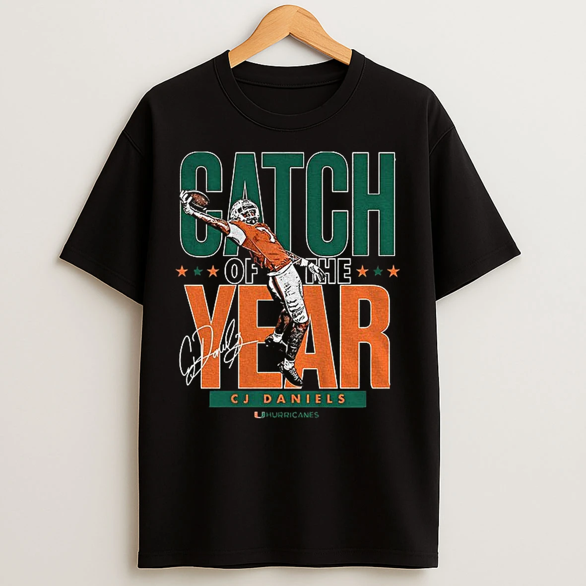 Cj Daniels Miami Hurricanes Catch Of The Year Signature T Shirts
