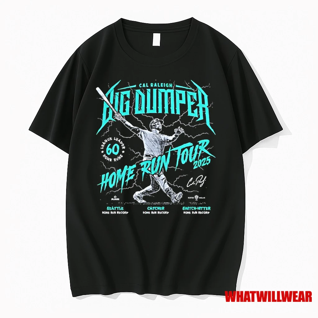 Cal Raleigh Big Dumper Home Run Tour 2025 Seattle Catcher Switch Hitter Shirts