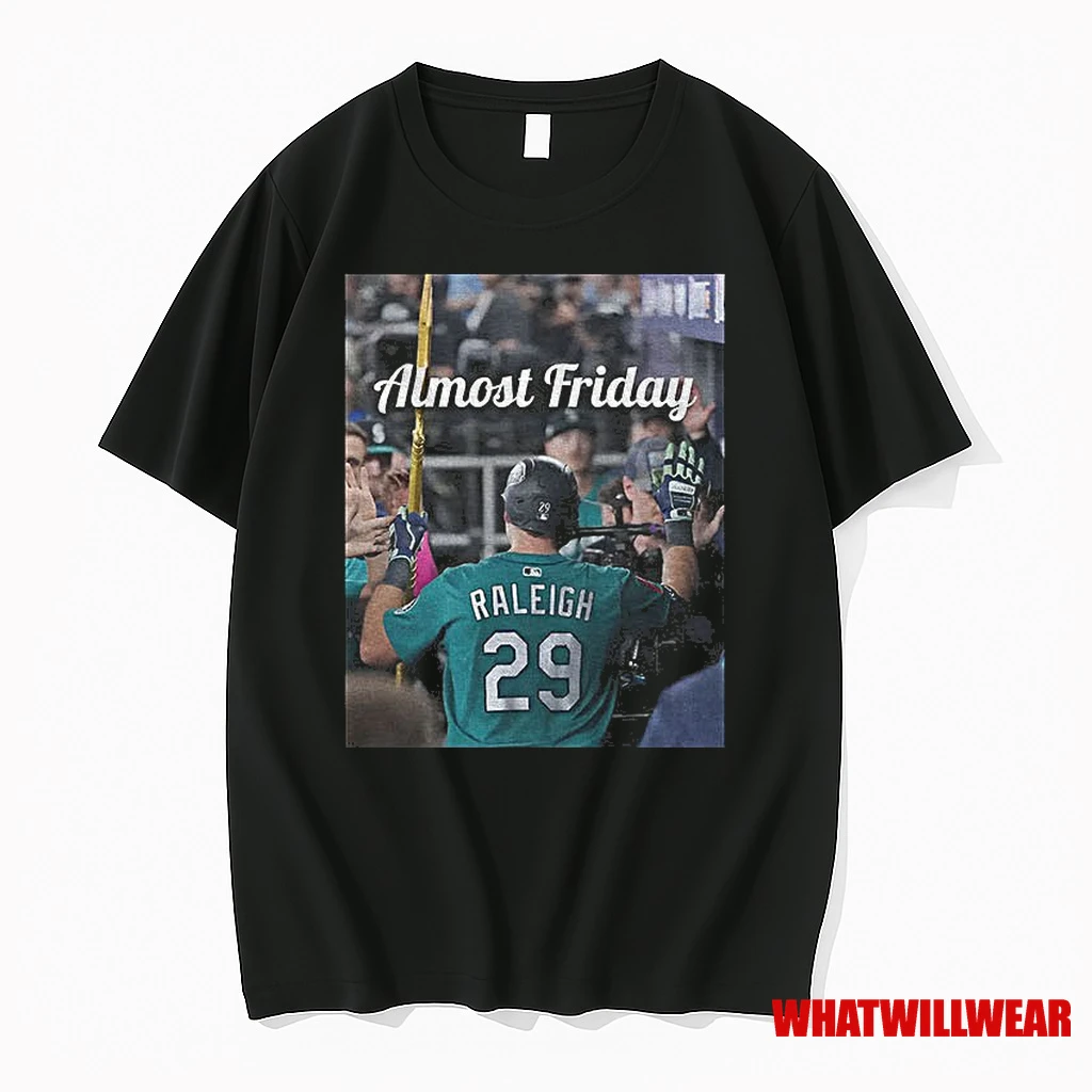 Cal Raleigh Seattle Mariners Mlb Almost Friday Baseball Shirts