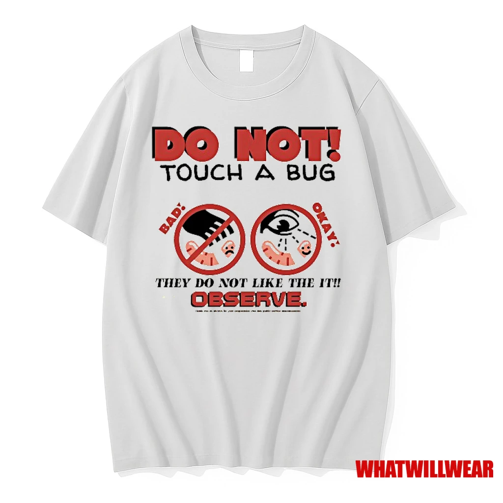 Caleb Nelson Do Not Tough A Bug On Their Little Baby Head They Do Not Like The It Instead Observe Bug Touchers Be Warned Shirts