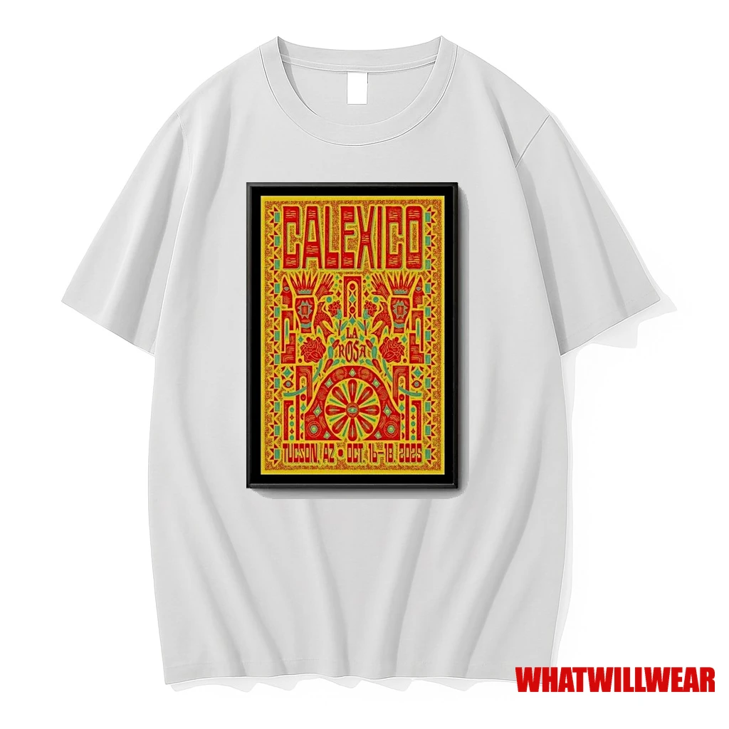 Calexico 16 18 Oct 2025 La Rosa Tucson Az Shirts