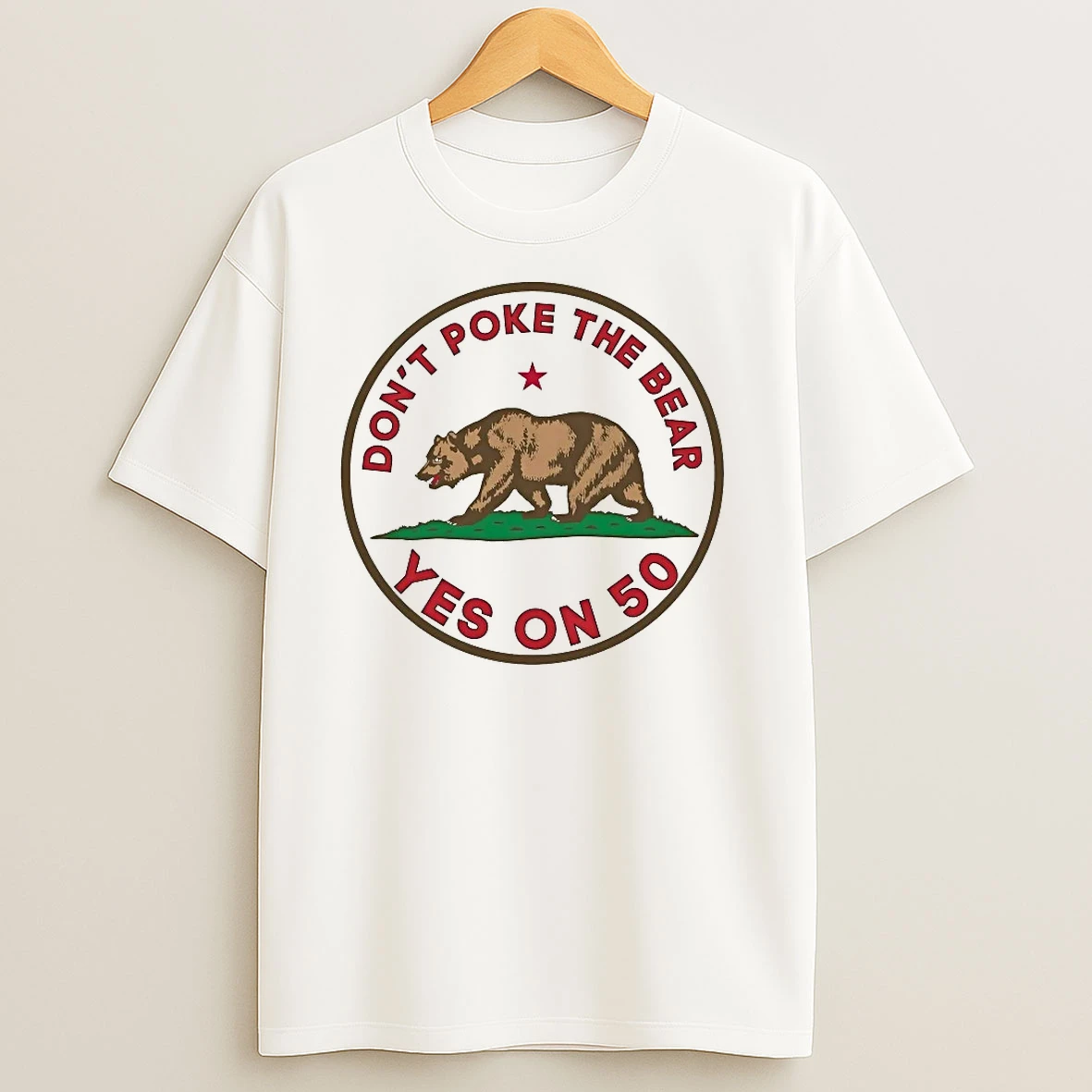 California Republic Dont Poke The Bear Yes On 50 T Shirts