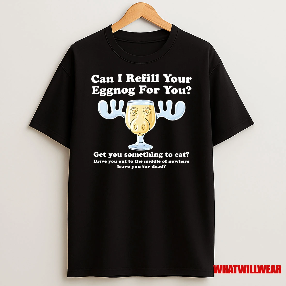 Can I Refill Your Eggnog For You Shirts