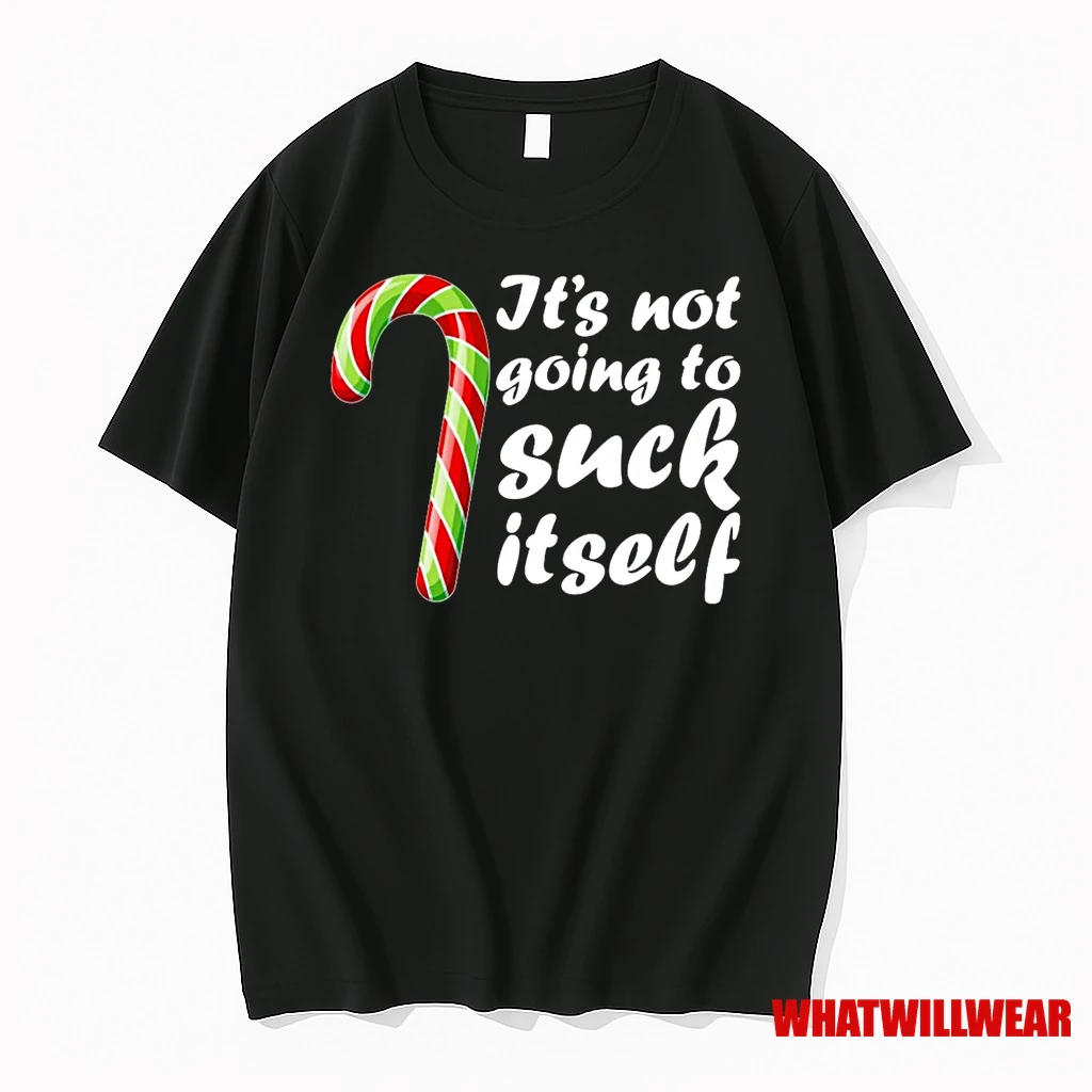 Candy Cane Its Not Going To Suck Itself Christmas Shirts