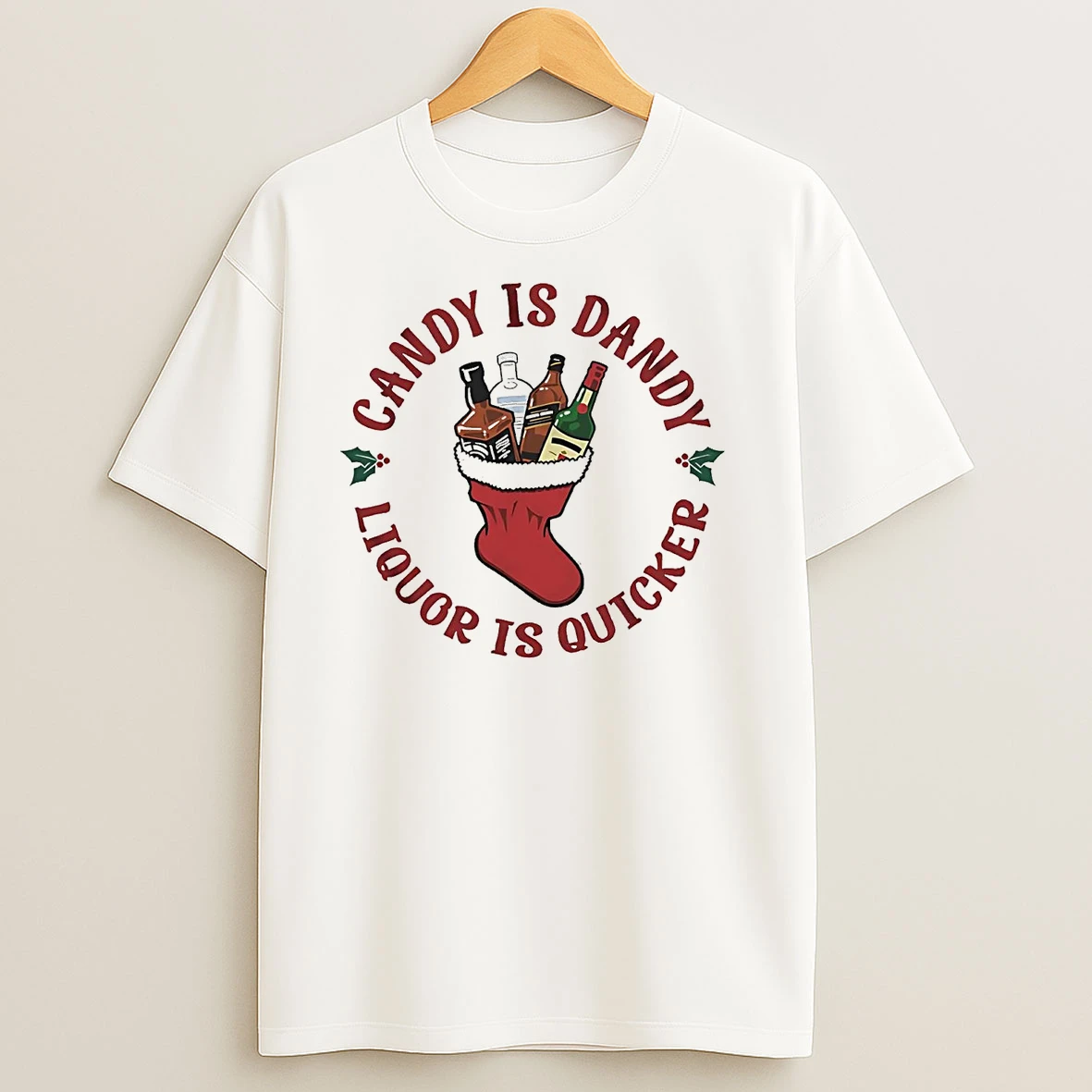 Candy Is Dandy Liquor Is Quicker Sox Holly Christmas T Shirts