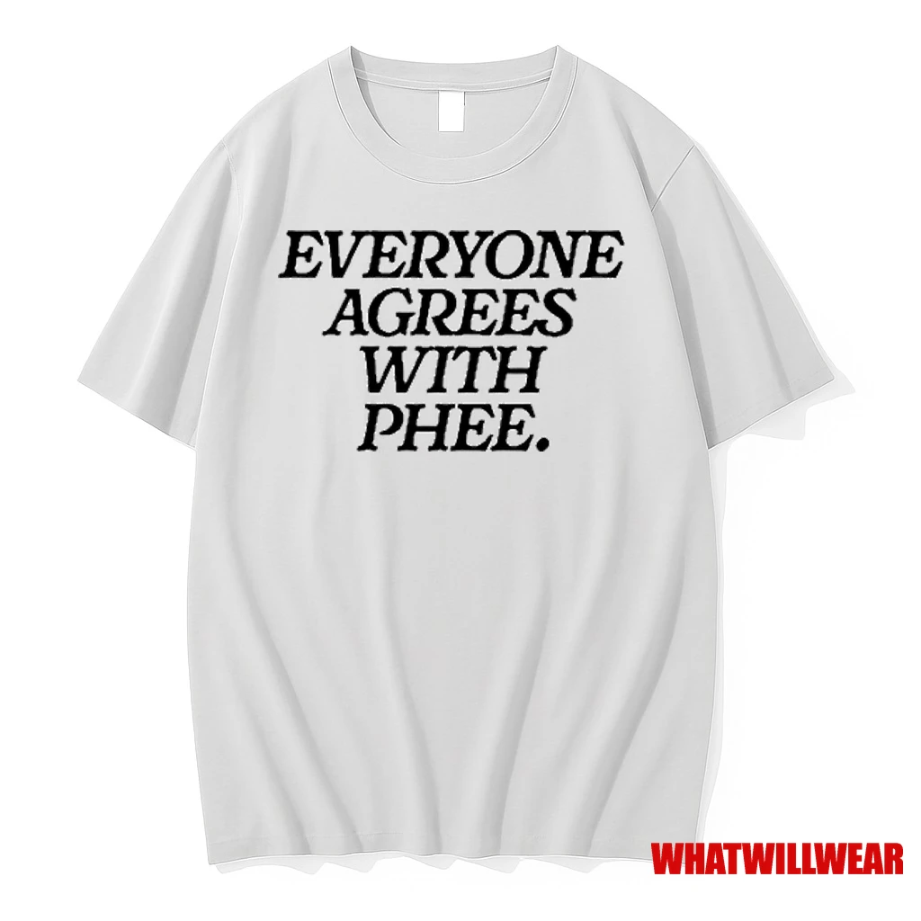Cassie Chantel Everyone Agrees With Phee 2025 Shirts