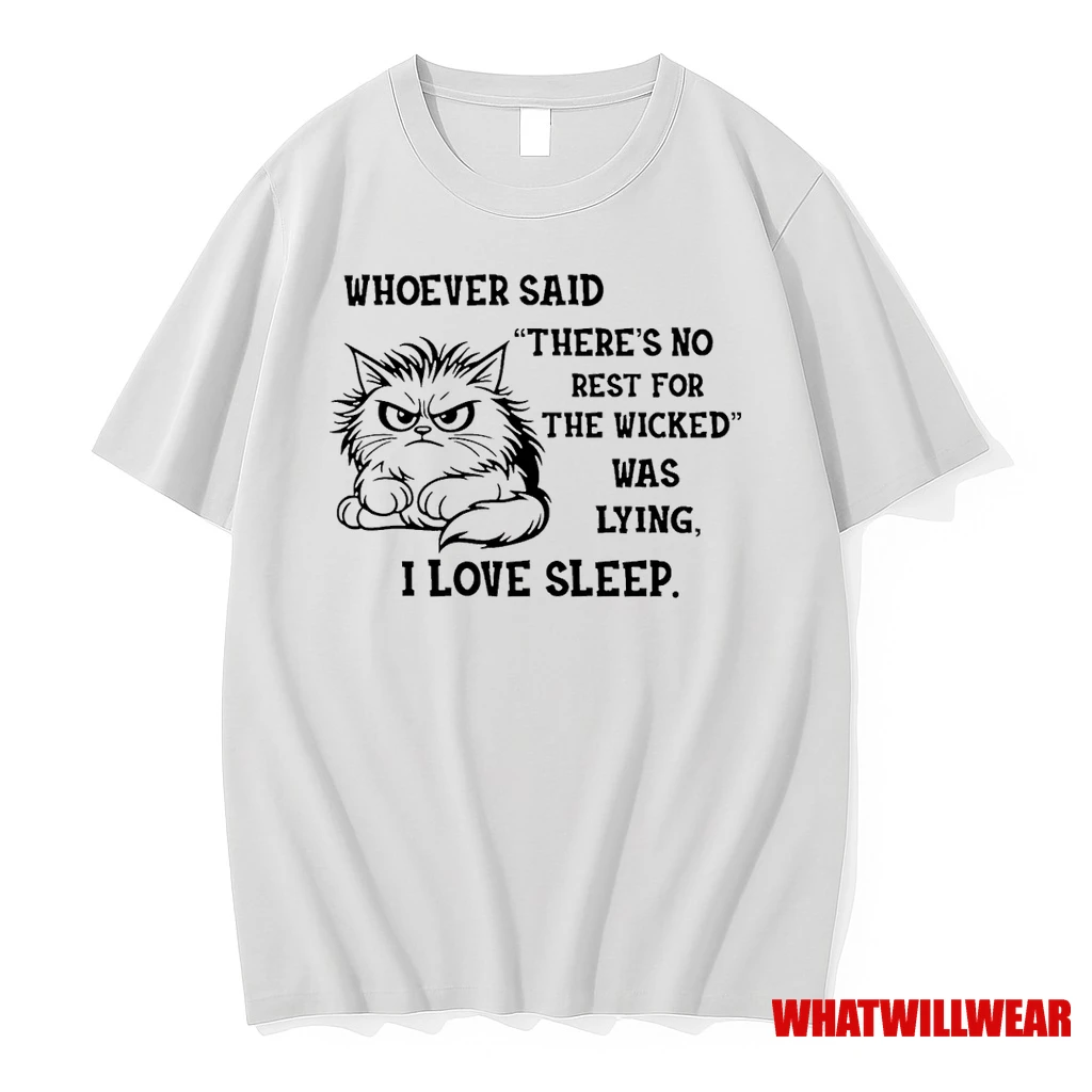 Cat Whoever Said Theres No Rest For The Wicked Was Lying I Love Sleep Shirts