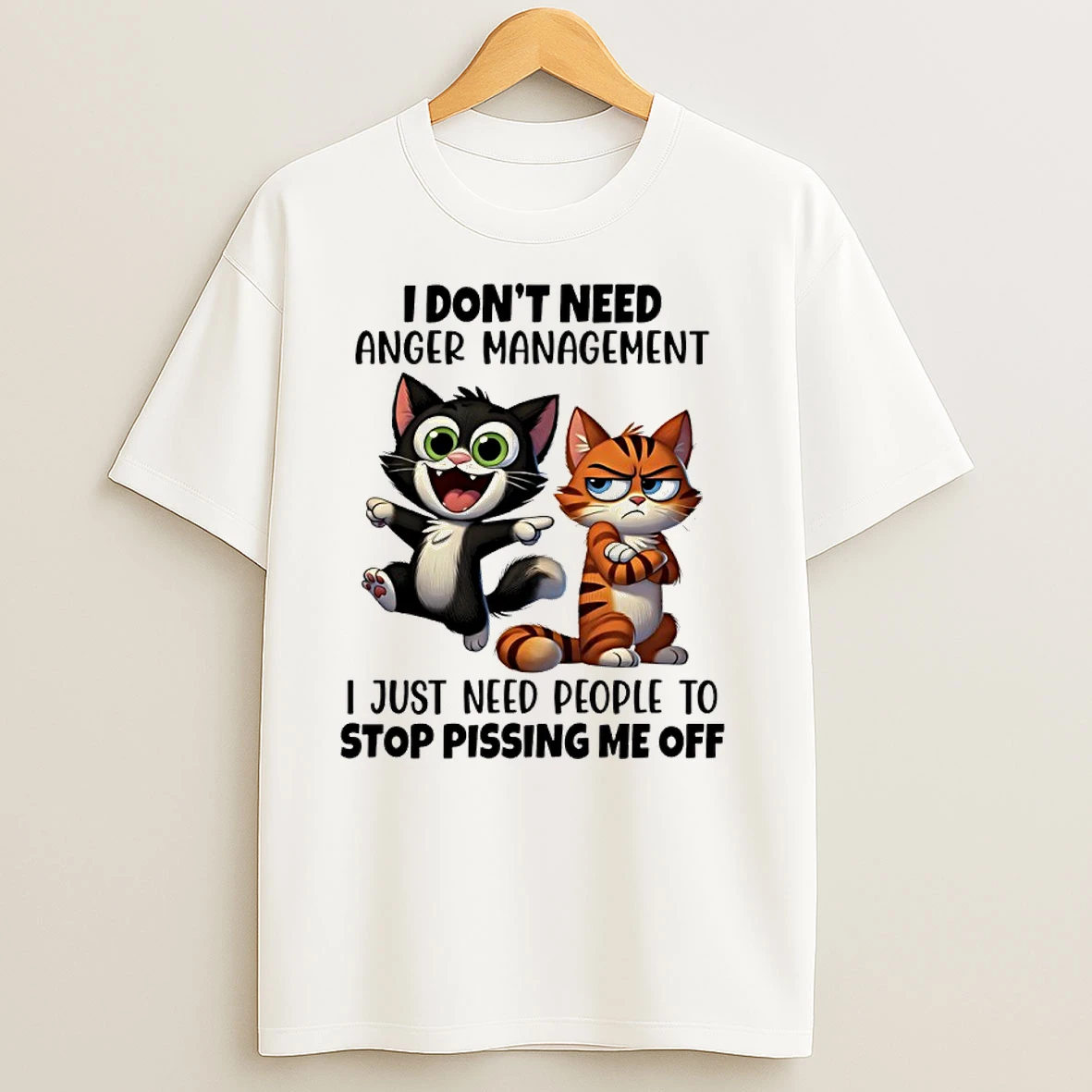 Cat And Tiger Cartoon I Dont Need Anger Management I Just Need People To Stop Pissing Me Off T Shirts