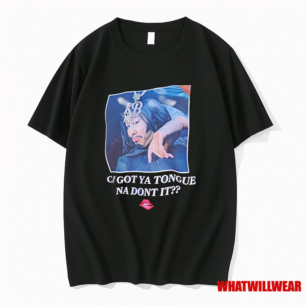 Cat Got Ya Tongue Na Dont It Shirts