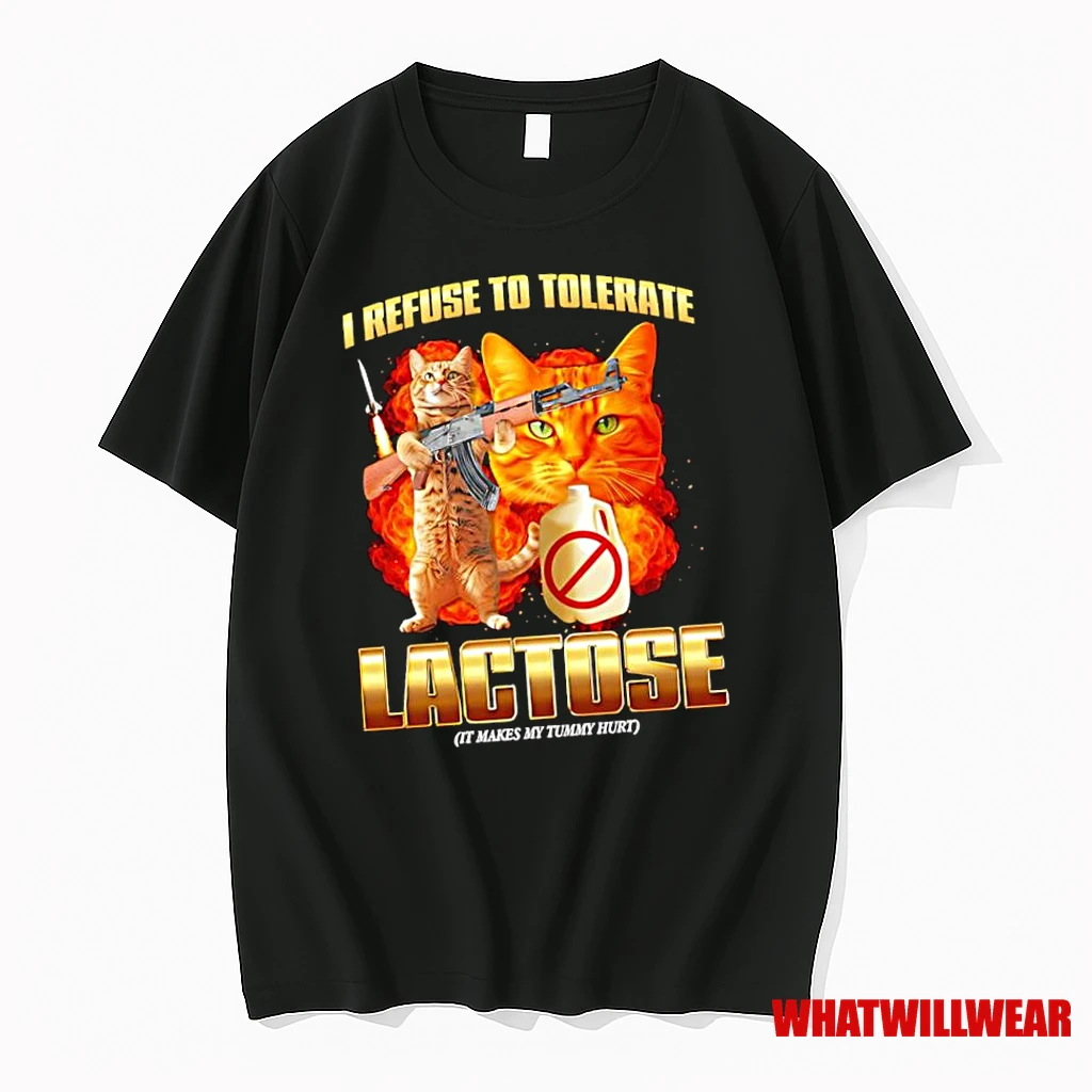 Cat I Refuse To Tolerate Lactose It Make My Tummy Hurt Shirts