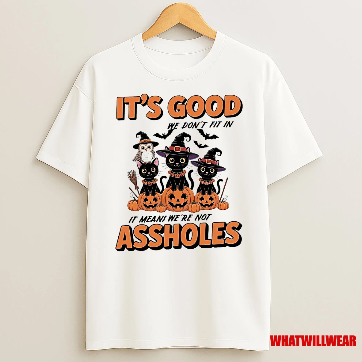 Cat Its Good We Dont Fit In It Means Were Not Assholes Halloween Shirts