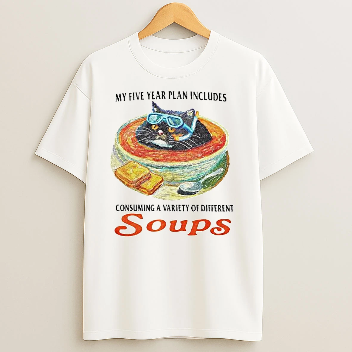Cat My Five Year Plan Includes Consuming A Variety Of Different Soups Ornaments T Shirts