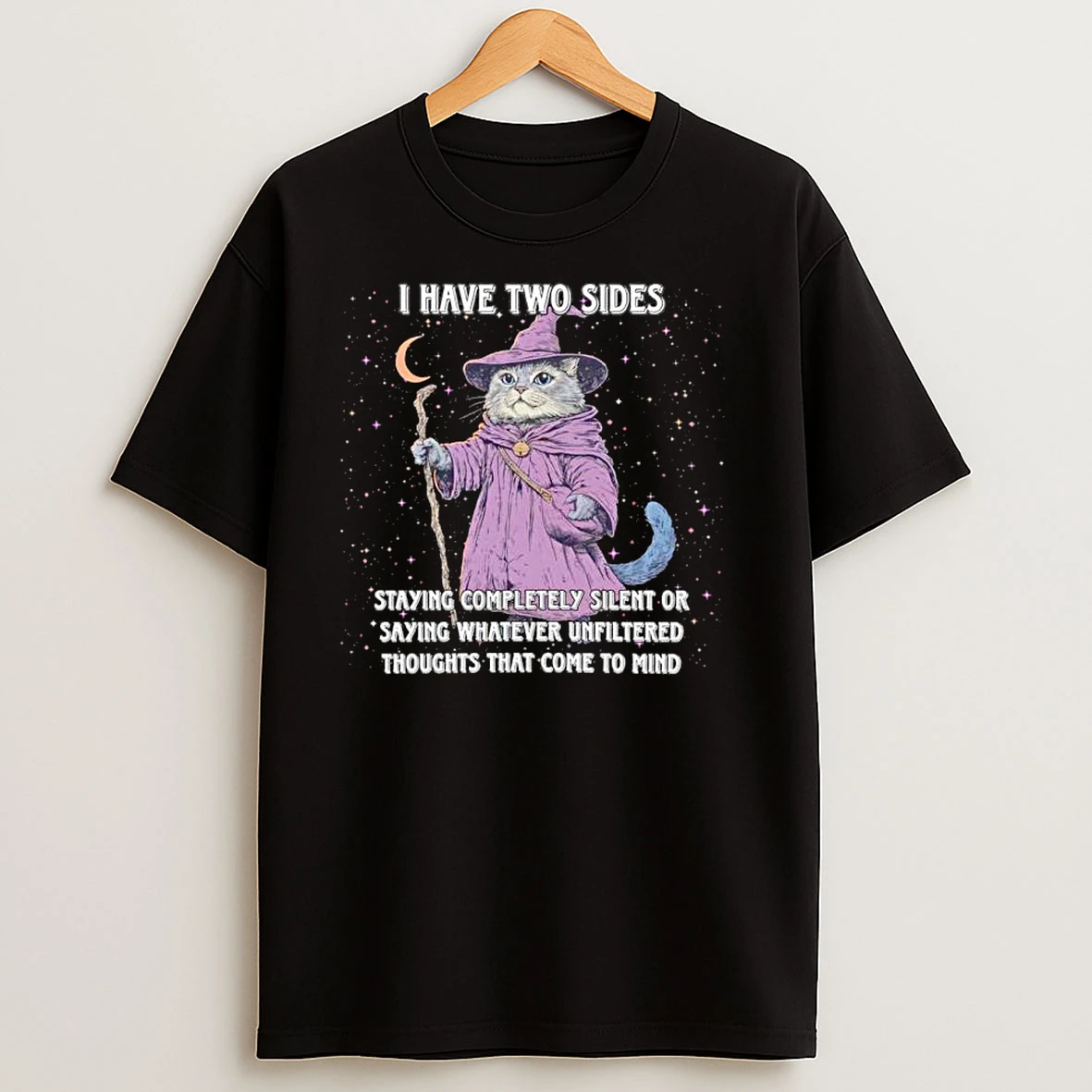 Cat Wizard I Have Two Side Staying Completely Silent Or Saying Whatever Unfiltered Thoughts That Come To Mind Ornaments T Shirts