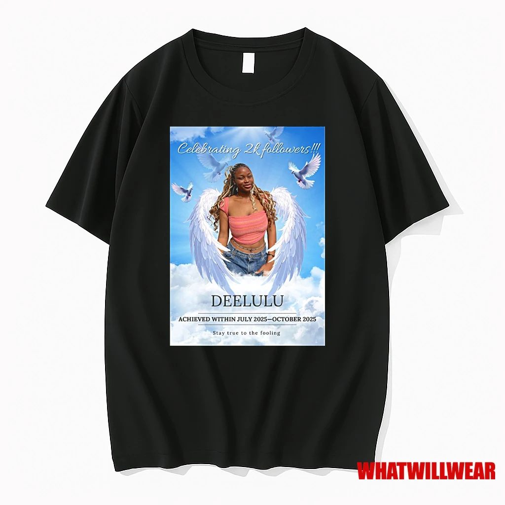 Celebrating 2k Followers Deelulu Achieved Within July 2025 October 2025 Stay True To The Fooling Shirts