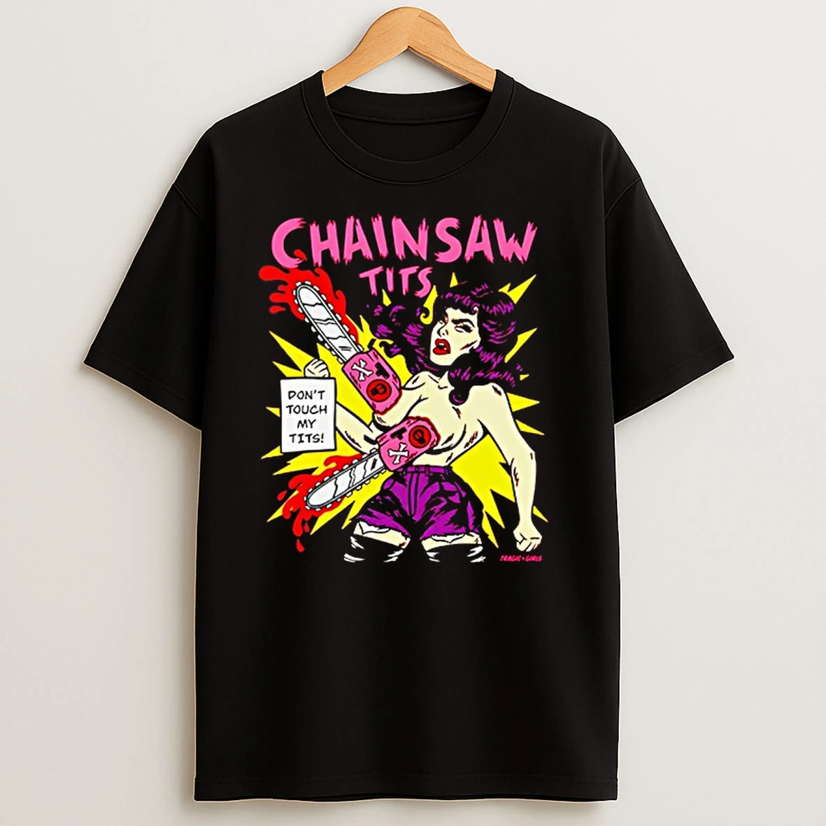 Chainsaw Tits Dont Touch My Tits T Shirts