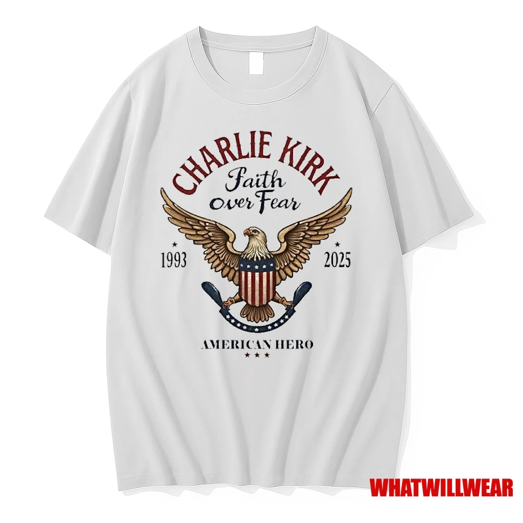 Charlie Kirk 1993 2025 American Hero Faith Over Fear Shirts
