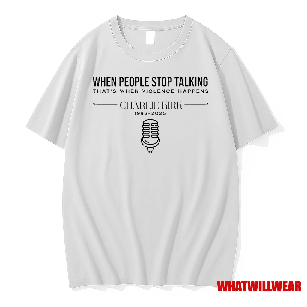 Charlie Kirk 1993 2025 When People Stop Talking Shirts