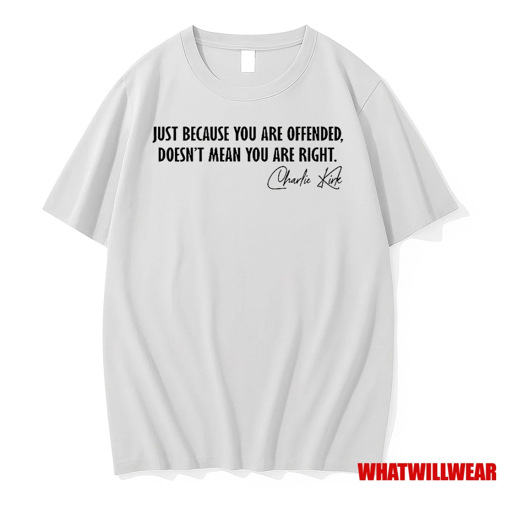 Charlie Krik Just Because You Are Offended Doesnt Mean You Are Right Signature Shirts
