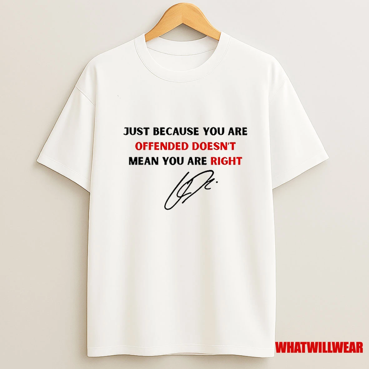 Charlie Quotes Just Because You Are Offended Signature Shirts