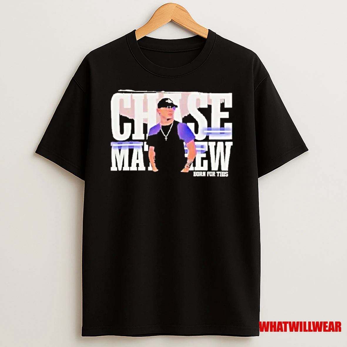 Chase Matthew Born For This Photo 2025 Shirts
