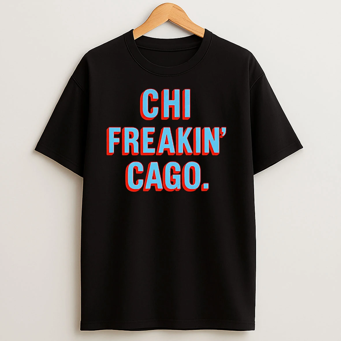 Chicago Chi Freaking Cago T Shirts