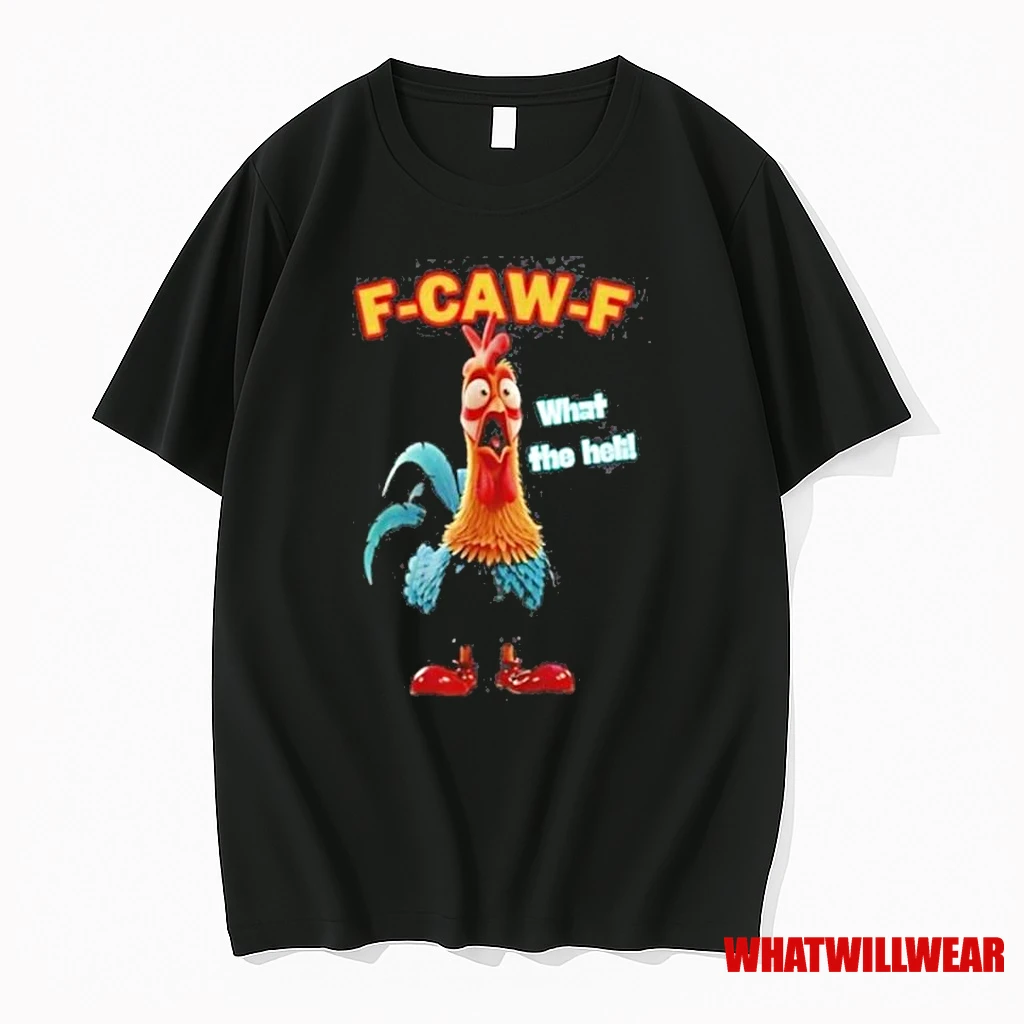 Chicken F Caw F What The Hell Rooster Shirts