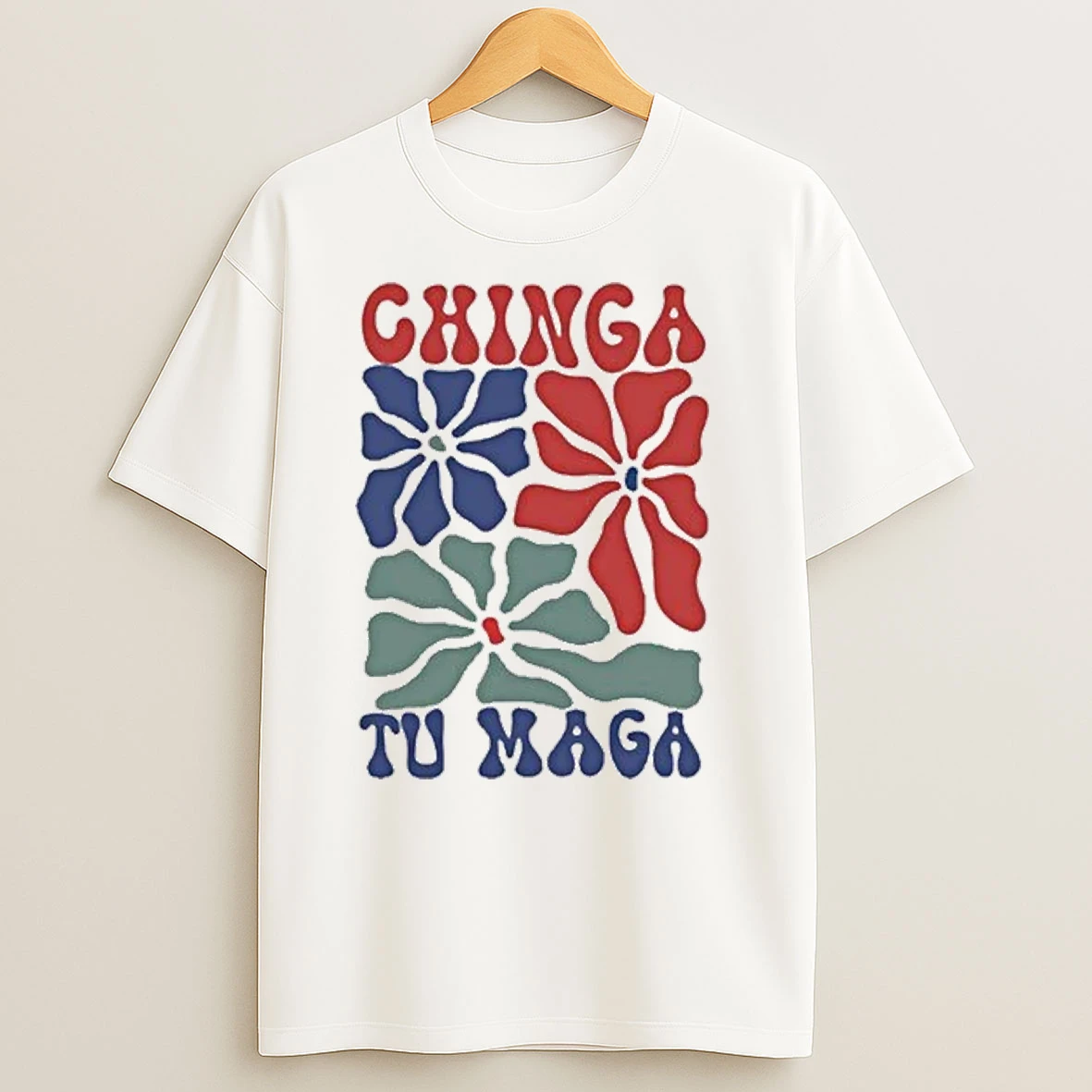 Chinga Tu Maga 2025 Shirts