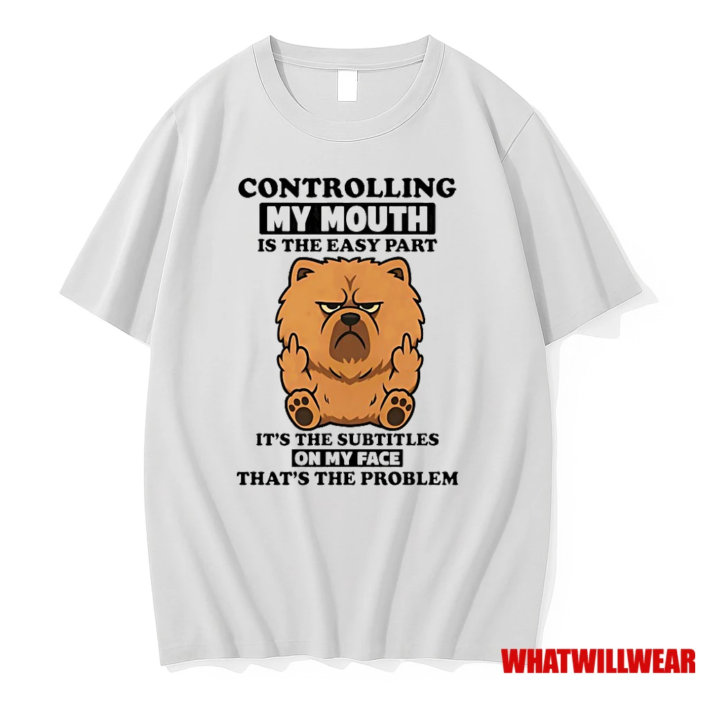 Chow Chow Controlling My Mouth Is The Easy Part Shirts