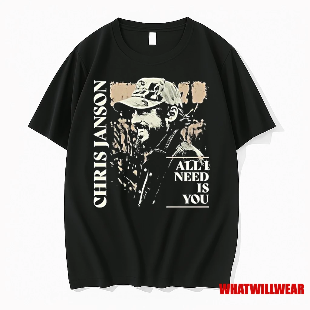 Chris Janson All I Need Is You Shirts