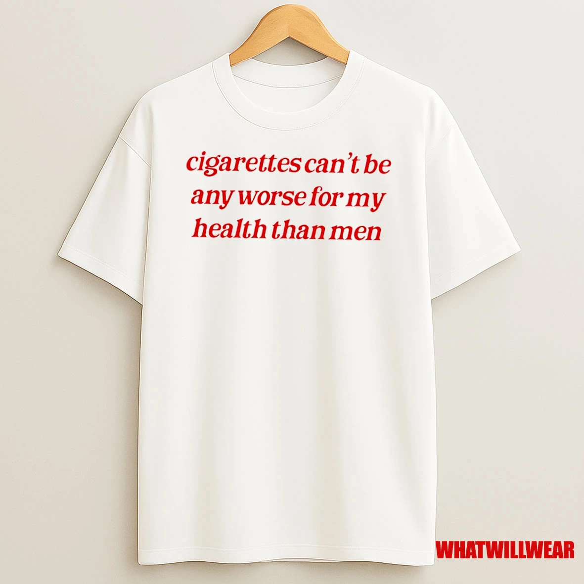 Cigarettes Cant Be Any Worse For My Health Than Shirts