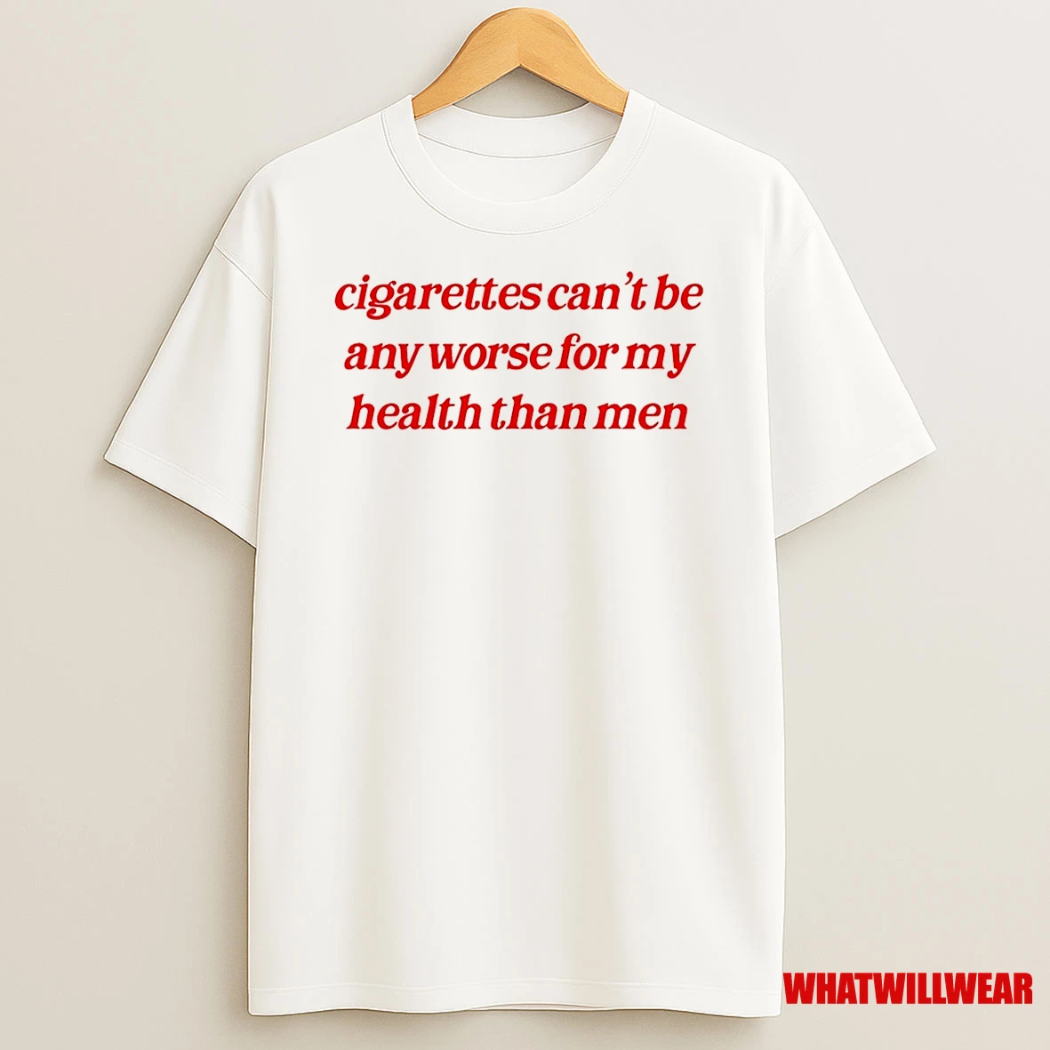 Cigarettes Cant Be Any Worse For My Health Than Men Shirts