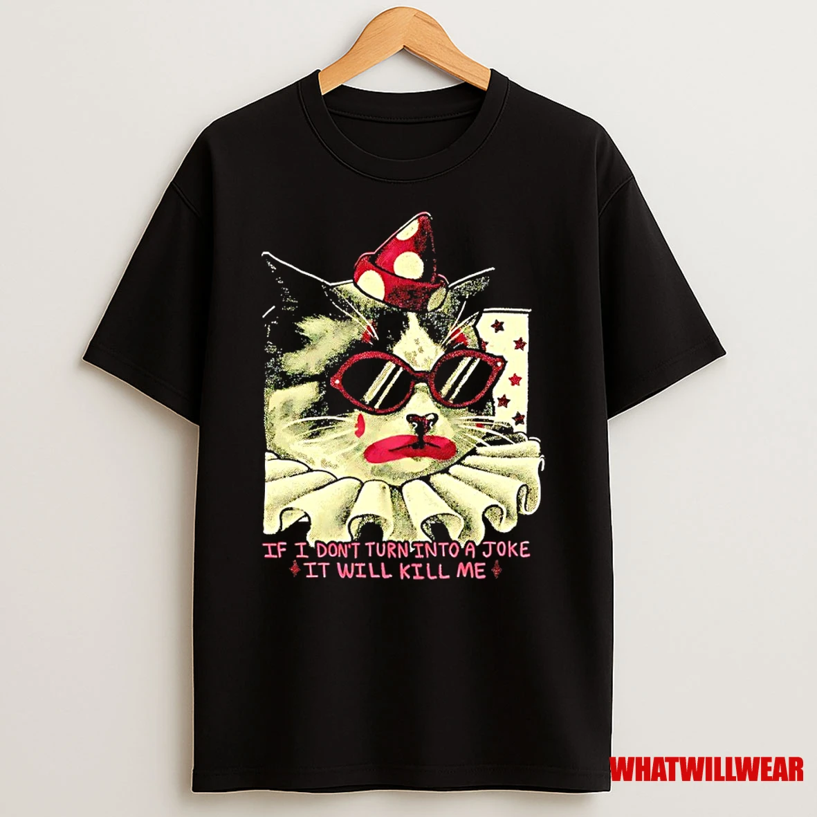 Clown Cat If I Dont Turn Into A Joke It Will Kill Me Shirts