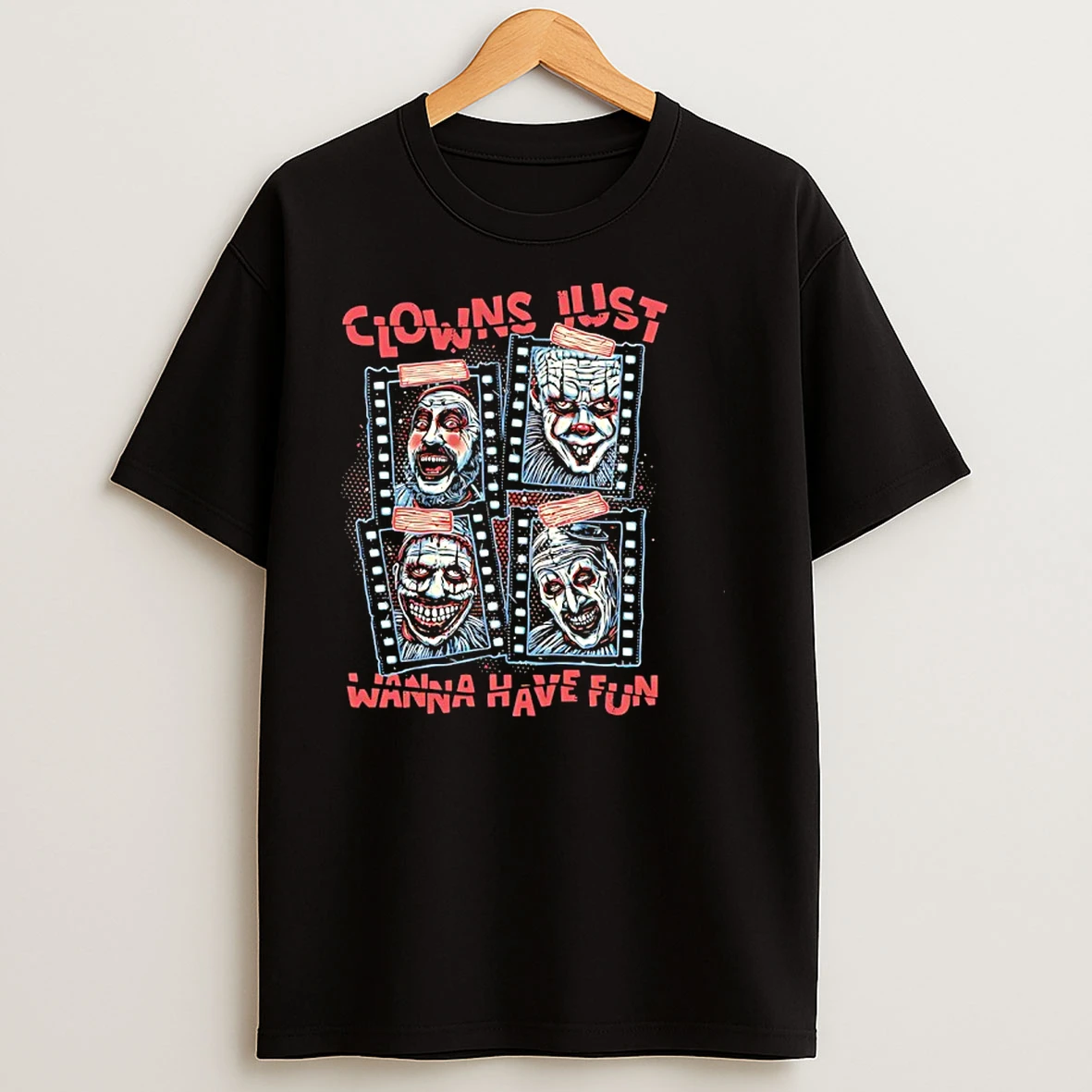 Clowns Just Wanna Have Fun T Shirts