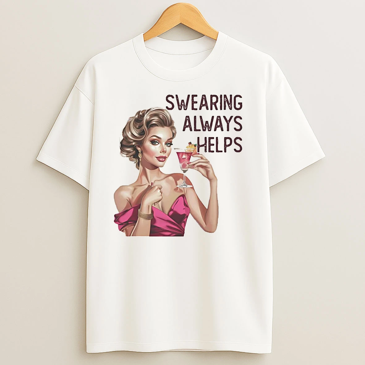 Cocktail Swearing Always Helps T Shirts