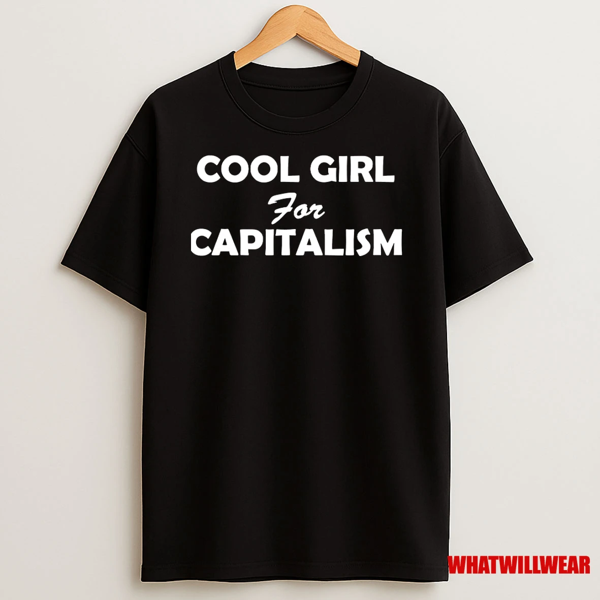 Cool Girl For Capitalism Shirts
