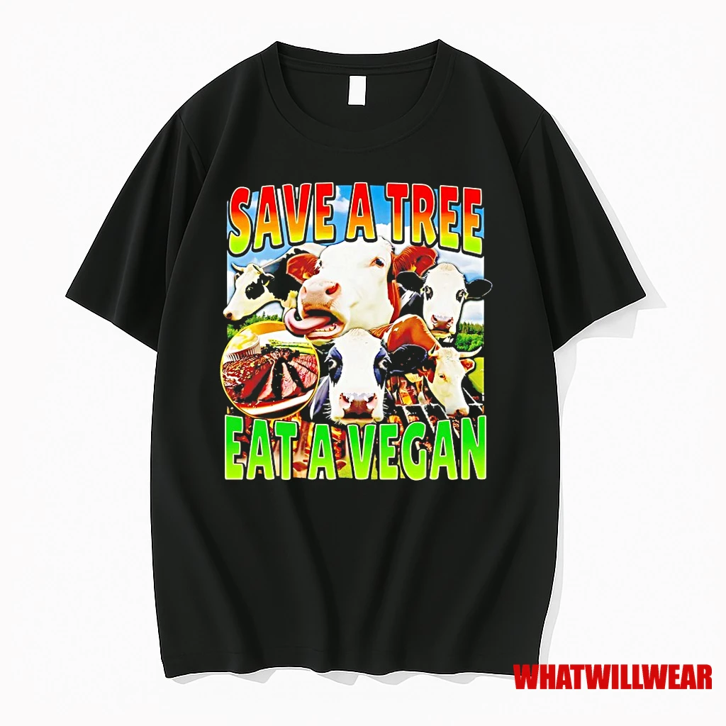 Cow Save A Tree Eat A Vegan Shirts