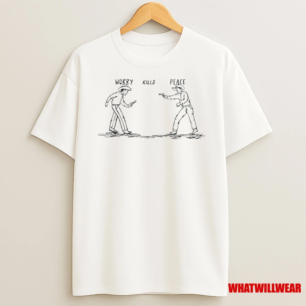 Cowboy Worry Kills Peace Shirts