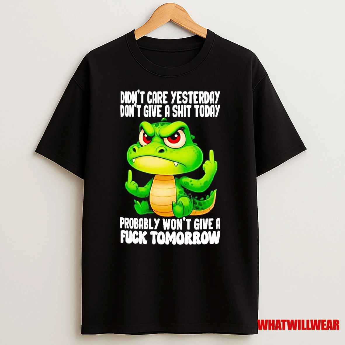 Crocodile Middle Finger Didnt Care Yesterday Fuck Tomorrow Shirts