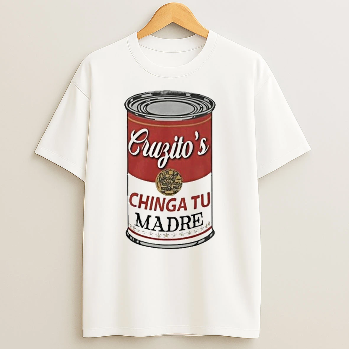 Cruzitos Chinga Tu Madre T Shirts