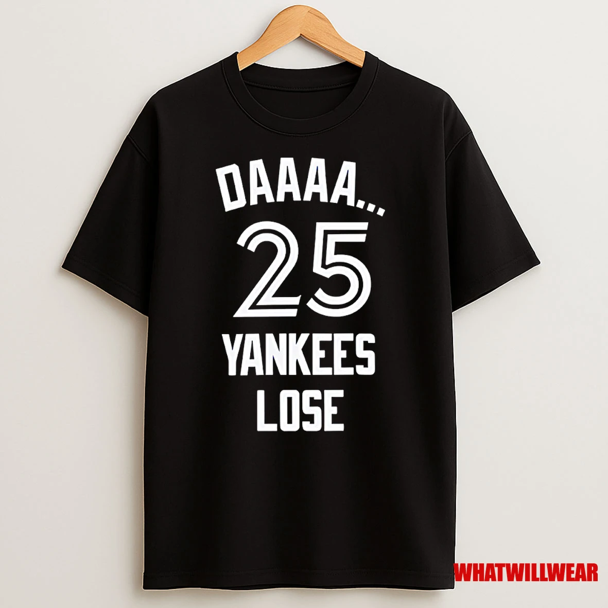 Daaaa 25 Yankees Lose Shirts