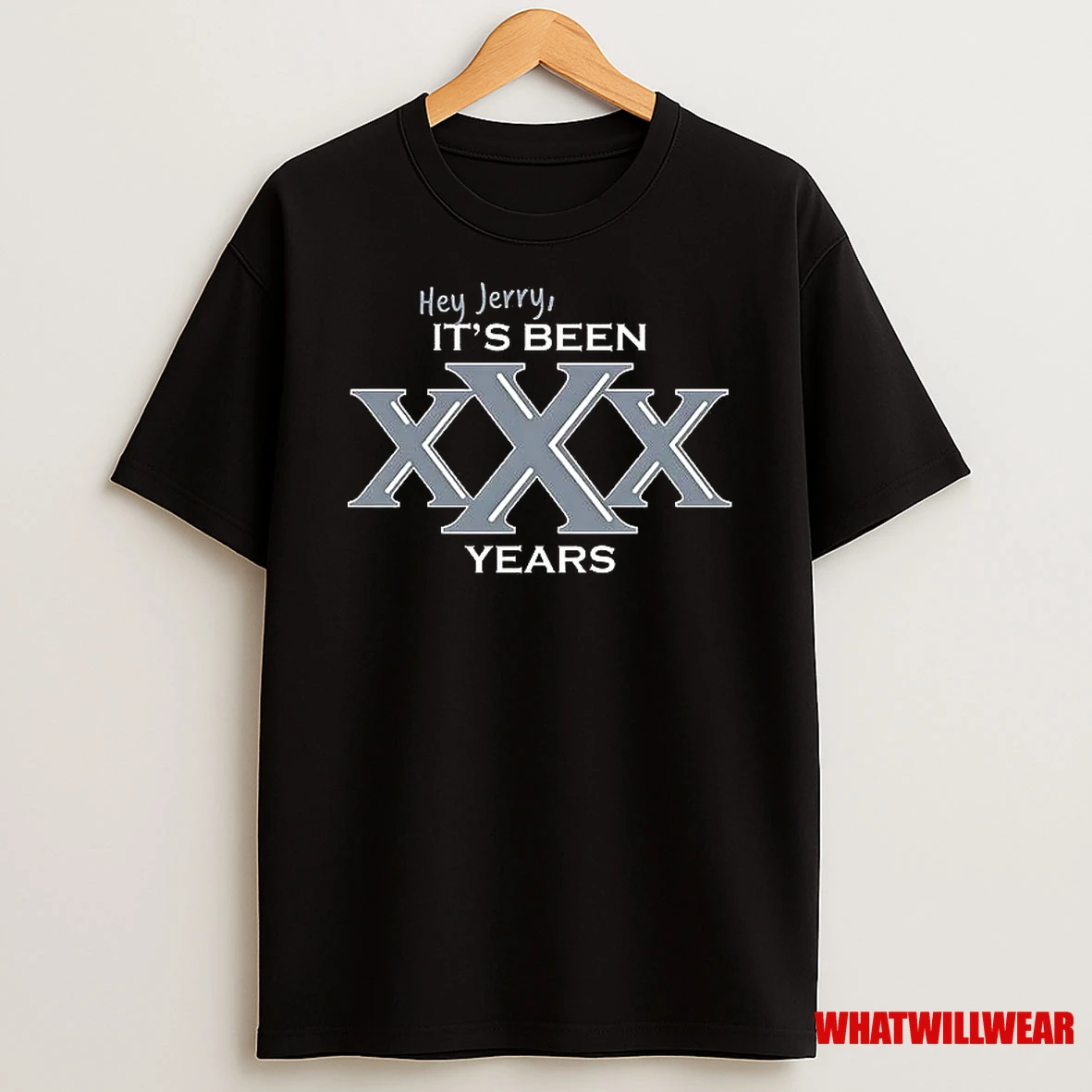 Dallas Cowboys Hey Jerry Its Been Xxx Years Shirts