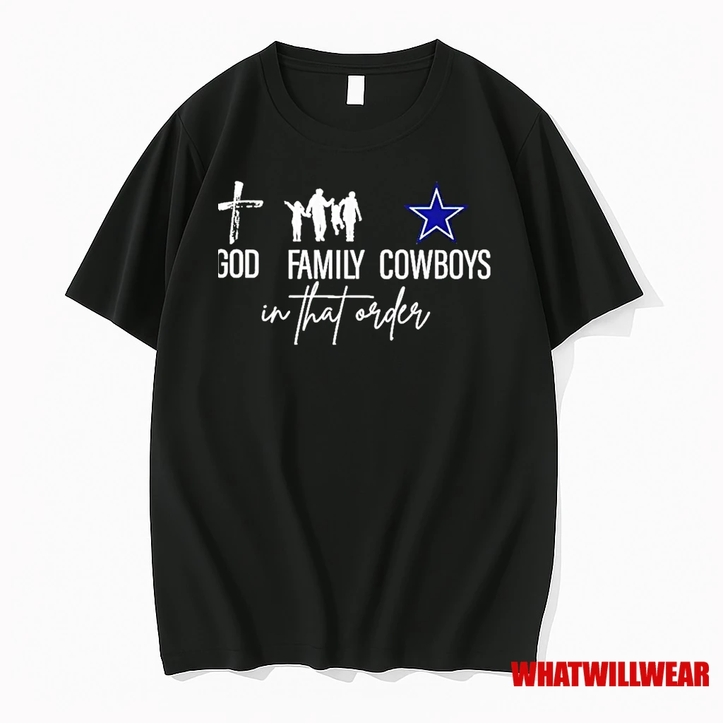Dallas Cowboys God Family Cowboys In That Order Shirts