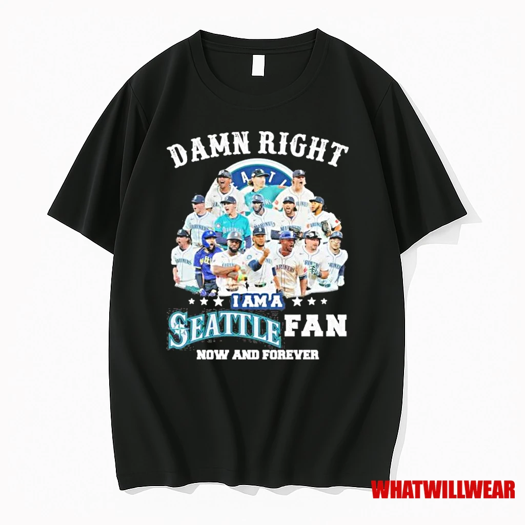Damn Right I Am A Seattle Mariners Alcs Fan Now And Forever Shirts