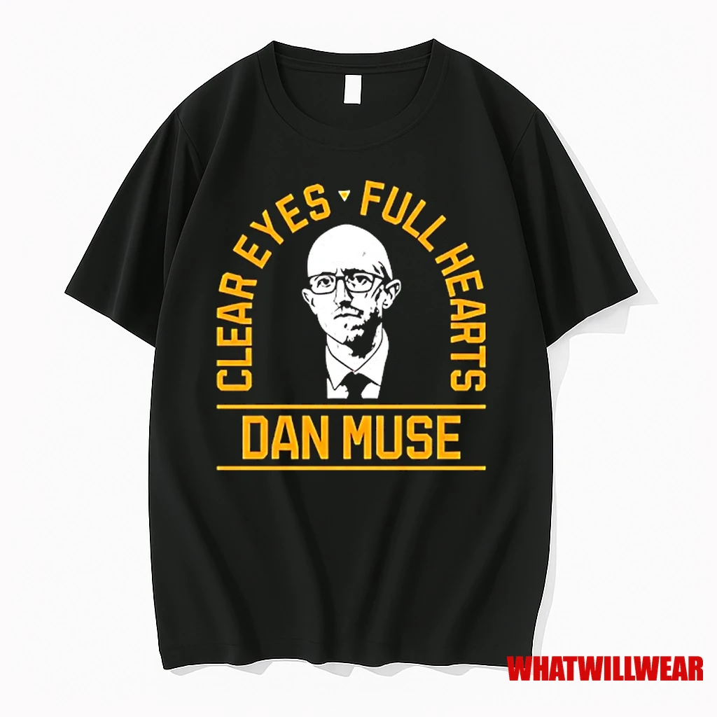 Dan Muse Clear Eyes Full Hearts Shirts