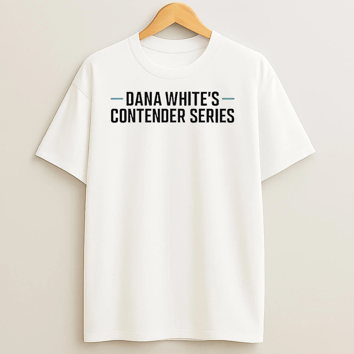 Dana Whites Contender Series T Shirts