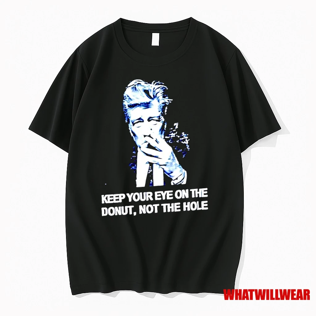 David Lynch Keep Your Eye On The Donut Not The Hole Graphic Shirts