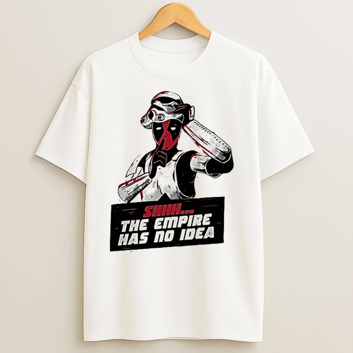 Deadpool Tropper The Empire Has No Idea T Shirts