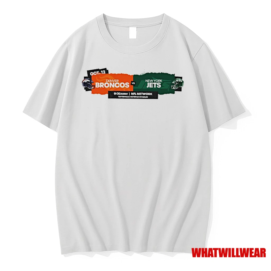 Denver Broncos Vs New York Jets Matchup 2025 Nfl London Games On October 12 2025 At Tottenham Hotspur Stadium Shirts
