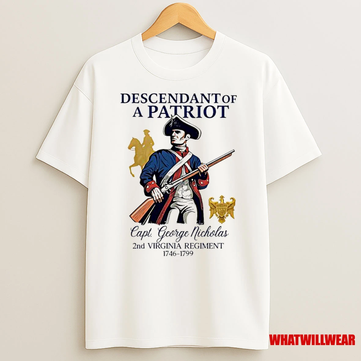 Descendant Of A Patriot Capt George Nicholas 2nd Virginia Regiment Shirts