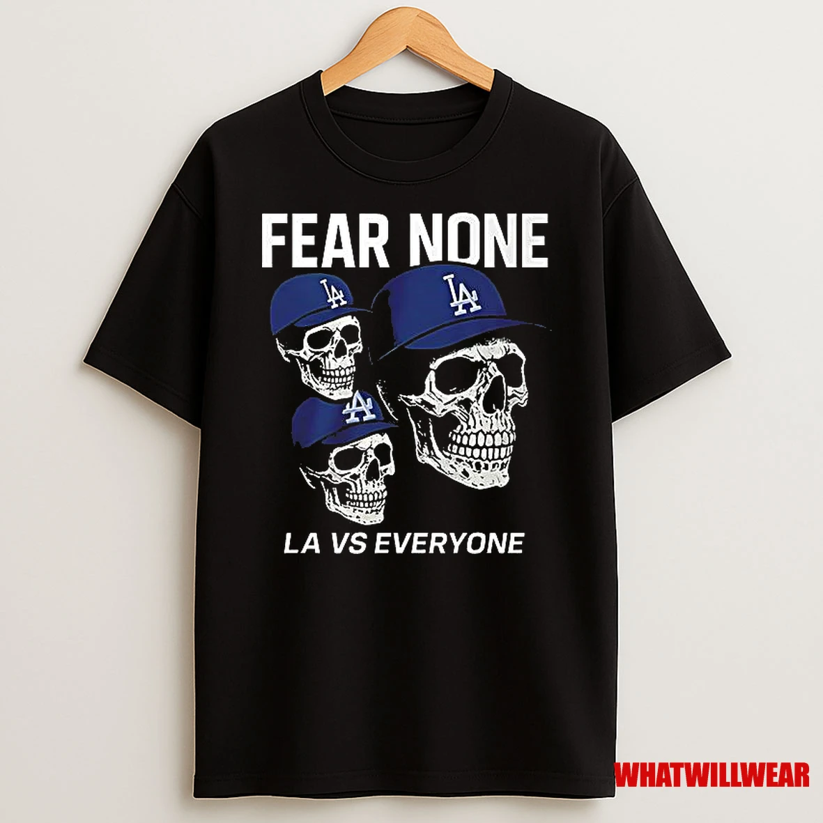 Dodgers Fear None La Vs Everyone Skulls Shirts